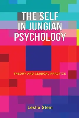 Sinele în psihologia jungiană: Teorie și practică clinică - The Self in Jungian Psychology: Theory and Clinical Practice