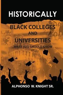 Colegiile și universitățile istorice negre: Ce ar trebui să știți - Historically Black Colleges and Universities: What You Should Know