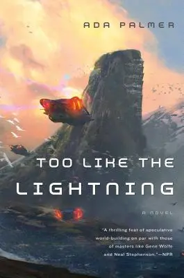 Prea ca fulgerul: Cartea întâi din Terra Ignota - Too Like the Lightning: Book One of Terra Ignota