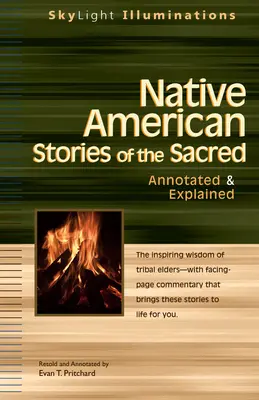 Poveștile sacre ale nativilor americani: adnotate și explicate - Native American Stories of the Sacred: Annotated & Explained