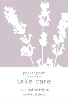 Pocket Posh Take Care: Activități inspirate pentru recunoștință - Pocket Posh Take Care: Inspired Activities for Gratitude