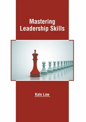 Stăpânirea abilităților de conducere - Mastering Leadership Skills