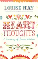 Gânduri ale inimii - O comoară de înțelepciune interioară - Heart Thoughts - A Treasury of Inner Wisdom