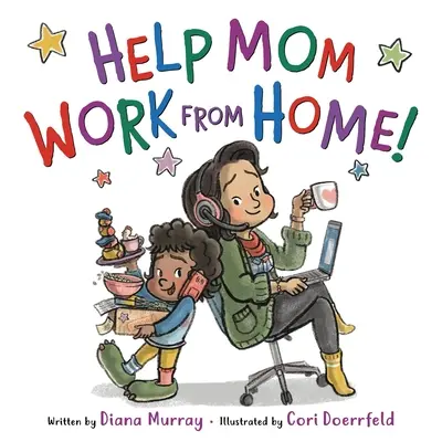 Ajut-o pe mama să lucreze de acasă! - Help Mom Work from Home!