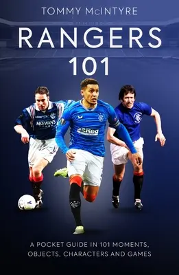 Rangers 101: Un ghid de buzunar în 101 momente, statistici, personaje și jocuri - Rangers 101: A Pocket Guide in 101 Moments, Stats, Characters and Games