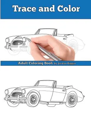 Trace and Color: Mașini britanice clasice: Carte de activități pentru adulți - Trace and Color: Classic British Cars: Adult Activity Book