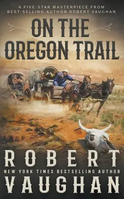 On the Oregon Trail: Un western clasic - On the Oregon Trail: A Classic Western