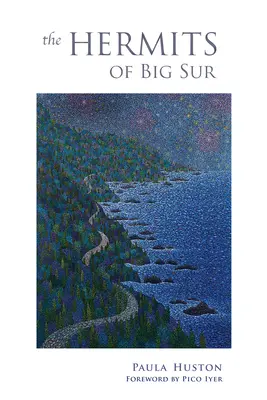 Pustnicii din Big Sur - The Hermits of Big Sur