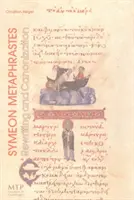 Symeon Metaphrastes - Rescriere și canonizare - Symeon Metaphrastes - Rewriting & Canonization