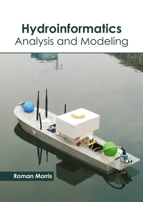 Hidroinformatică: Analiză și modelare - Hydroinformatics: Analysis and Modeling