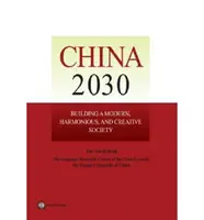 China 2030: Construirea unei societăți moderne, armonioase și creative - China 2030: Building a Modern, Harmonious, and Creative Society