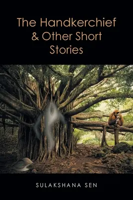 Batista și alte povestiri scurte (The Handkerchief and Other Short Stories) - The Handkerchief and Other Short Stories