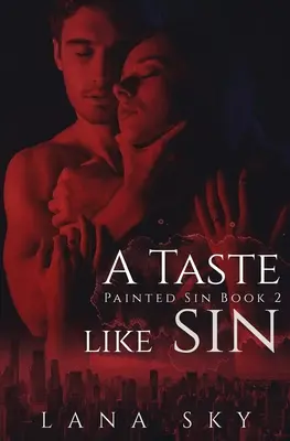A Taste like Sin: O poveste de dragoste de la dușmani la iubiți Billionaire Romance - A Taste like Sin: An Enemies to Lovers Billionaire Romance