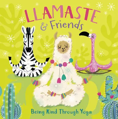 Llamaste și prietenii: Să fim buni prin yoga - Llamaste and Friends: Being Kind Through Yoga