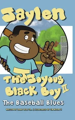 Jaylen The Joyous Black Boy II: Blues-ul baseball-ului - Jaylen The Joyous Black Boy II: The Baseball Blues