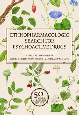 Ethnopharmacologic Search for Psychoactive Drugs (Vol. 1 & 2): 50 de ani de cercetare - Ethnopharmacologic Search for Psychoactive Drugs (Vol. 1 & 2): 50 Years of Research