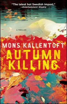 Uciderea de toamnă, 3: Un thriller - Autumn Killing, 3: A Thriller