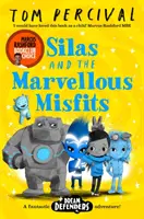 Silas and the Marvellous Misfits - A Marcus Rashford Book Club Choice (Percival Tom (Author/Illustrator))