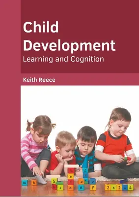 Dezvoltarea copilului: Învățare și cogniție - Child Development: Learning and Cognition