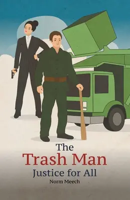 The Trash Man Justiție pentru toți - The Trash Man Justice for All