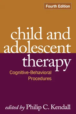 Terapia copilului și adolescentului: Proceduri cognitiv-comportamentale - Child and Adolescent Therapy: Cognitive-Behavioral Procedures