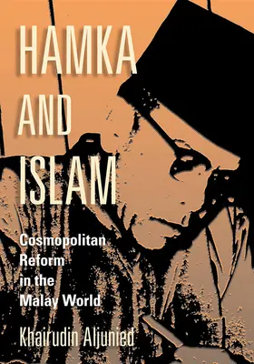 Hamka și islamul: Reforma cosmopolită în lumea malaeză - Hamka and Islam: Cosmopolitan Reform in the Malay World