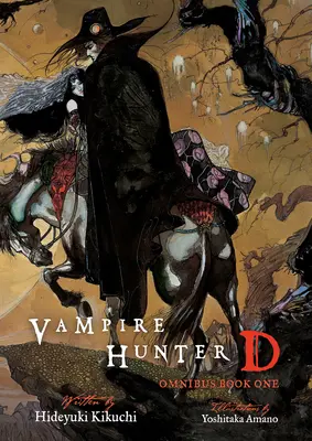 Vânătorul de vampiri D Omnibus: Book One - Vampire Hunter D Omnibus: Book One