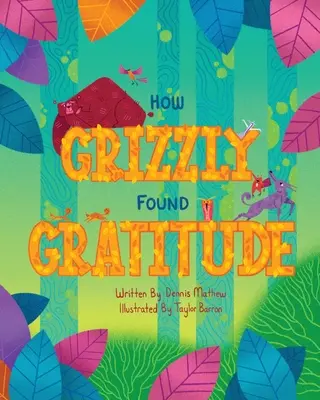 Cum a găsit Grizzly recunoștința - How Grizzly Found Gratitude
