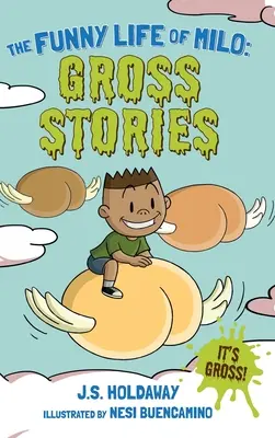 Viața amuzantă a lui Milo: Povești scârboase - The Funny Life of Milo: Gross Stories