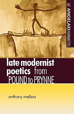Poetica modernistă târzie: De la Pound la Prynne - Late Modernist Poetics: From Pound to Prynne