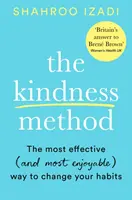 Metoda Bunăvoinței - Modalitatea extrem de eficientă (și extrem de plăcută) de a-ți schimba obiceiurile - Kindness Method - The Highly Effective (and extremely enjoyable) Way to Change Your Habits
