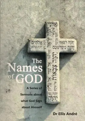 Numele lui Dumnezeu, serie de predici - The Names of God, Sermon Series