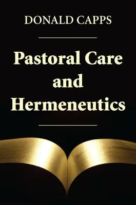 Îngrijirea pastorală și hermeneutica - Pastoral Care and Hermeneutics