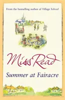 Summer at Fairacre - Al nouălea roman din seria Fairacre - Summer at Fairacre - The ninth novel in the Fairacre series