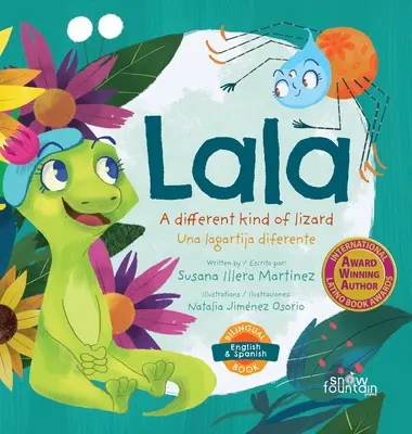 Lala, un fel de șopârlă diferită: Lala, una lagartija diferente - Lala, a different kind of lizard: Lala, una lagartija diferente