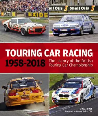 Curse de mașini de turisme: 1958-2018: Istoria Campionatului Britanic de Turisme - Touring Car Racing: 1958-2018: The History of the British Touring Car Championship