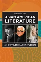 Literatura asiatică americană: O enciclopedie pentru studenți - Asian American Literature: An Encyclopedia for Students