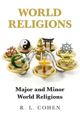 Religiile lumii: Religiile mondiale majore și minore - World Religions: Major and Minor World Religions