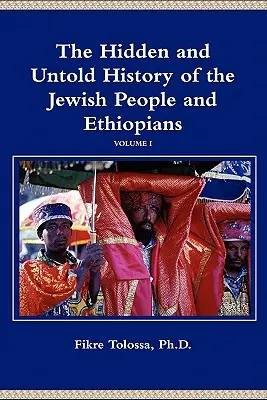 Istoria ascunsă și nespusă a poporului evreu și a etiopienilor - The Hidden and Untold History of the Jewish People and Ethiopians