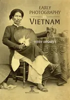 Fotografii timpurii în Vietnam - Early Photography in Vietnam