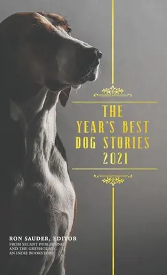 Cele mai bune povești canine ale anului 2021 - The Year's Best Dog Stories 2021