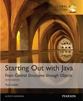 Starting Out with Java: De la structuri de control prin obiecte, ediție globală - Starting Out with Java: From Control Structures through Objects, Global Edition