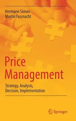 Managementul prețurilor: Strategie, analiză, decizie, implementare - Price Management: Strategy, Analysis, Decision, Implementation
