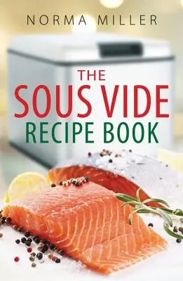 Carte de rețete Sous Vide - Sous Vide Recipe Book