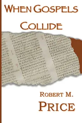 Când Evangheliile se ciocnesc - When Gospels Collide