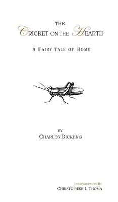 Greierele de pe vatră: O poveste de acasă - The Cricket on the Hearth: A Fairy Tale of Home