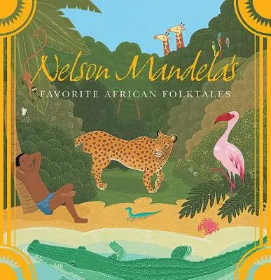Poveștile populare africane preferate ale lui Nelson Mandela - Nelson Mandela's Favorite African Folktales