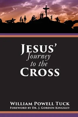 Călătoria lui Iisus către cruce - Jesus' Journey to the Cross