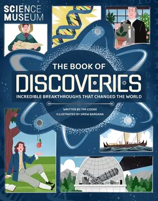Cartea Descoperirilor: Descoperiri incredibile care au schimbat lumea - The Book of Discoveries: Incredible Breakthroughs That Changed the World