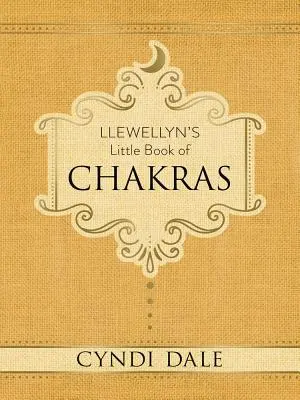 Mica carte de chakre a lui Llewellyn - Llewellyn's Little Book of Chakras
